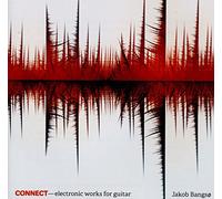 Connect - Electronic Works for Guitar