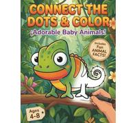 Connect the Dots Book for Kids Ages 4-8: Adorable Baby Animals: 70 Fun Puzzles with "Did You Know?" Facts | Dot-to-Dot & Coloring Activities from Farm, Wild, Sea & Sky Creatures