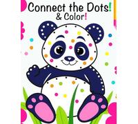 Connect the Dots & Color: 78 Fun Dot-to-Dot Pictures for Kids: A Creative Activity Book to Boost Focus, Fine Motor Skills, and Imagination - Ages 5-15