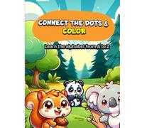 Connect the dots & color: Activity book infantil con 27 puzzles fáciles a medios para mejorar coordinación ojo-mano y atención en pequeños de 4-8 años