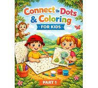 Connect the Dots & Coloring Book for Kids Ages 4-8: Fun Animals, People & Easy Activities for Learning and Creativity (Part 1)