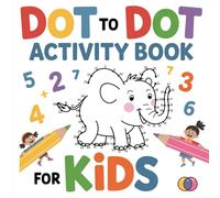 Connect the Dots: Cute Animal Adventure!: Build Counting Skills, Concentration & Creativity! Perfect gift for kids ages 3 to 6.