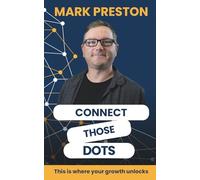 Connect Those Dots: This is where your growth unlocks