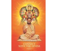 Connect with the Divine - Volume 4: A Compilation of Discourses by Sri Sakthi Amma