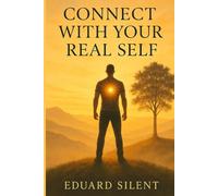 Connect with Your Real Self: How to heal the internal void without seeking external validation (Where Silence Remembers You)