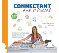 CONNECTANT amb el Passat: COM ENSENYAR HISTÒRIA A L´ESO SENSE CAURE EN LA TECNOLOGIA