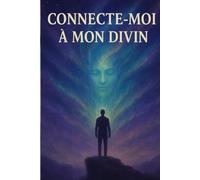 CONNECTE-MOI A MON DIVIN