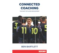 Connected Coaching: The Craft of Player Development