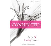Connected for the Healing Hearts: A Poetry Collection