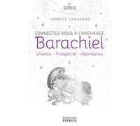 Connectez-vous à l'Archange Barachiel: Chance, Prospérité, Abondance