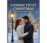 Connecticut Christmas: A Second Chance Holiday Embrace