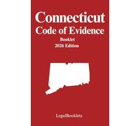 Connecticut Code of Evidence (2026 Edition)