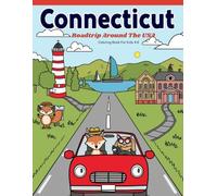 Connecticut Coloring Book for Kids Ages 4-8 Roadtrip Around The USA: 30 Fun Facts & Easy Coloring Pages About Connecticut: Educational Coloring Book ... & Culture | Easy Bold Designs for Preschool &