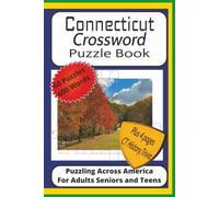 Connecticut Crossword Puzzle Book: Crossword Puzzles with Easy to Read Print about Connecticut, Revolutionary War History, Sports Championships, and ... of Scenic Connecticut History Trivia Fun