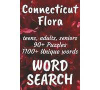 Connecticut Flora Word Search Book: Word Searches with Easy to Read Print about Flora found in Connecticut, Trees, Flowers, Plants and More | 6x9 ... Vacations, Free Times, and Nature Enthusiasts