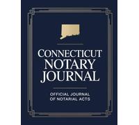 Connecticut Notary Journal: Public Notary Log Book | 8.5 x 11, Over 200 Entries: Secure, Compliant, and Easy-to-Use Record Keeping for Notarial Acts