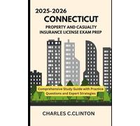 CONNECTICUT PROPERTY & CASUALTY EXAM: PROPERTY AND CASUALTY INSURANCE LICENSE EXAM PREP