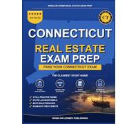 Connecticut Real Estate Exam Prep: Step-by-Step Study Guide to Pass Your Salesperson License Exam With Practice Tests, Math, and State Law Made Easy (Winslow Homes Real Estate Exam Prep)