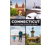 Connecticut State Parks Passport Book: Explore Natural Wonders & Must-Do Experiences for Your Ultimate Bucket List (USA State Parks Adventures)