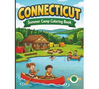 Connecticut Summer Camp Coloring Book: Fun Coloring Pages, Word Searches, Mazes and Camp Activities for Kids (50 State Summer Camp Coloring Series)