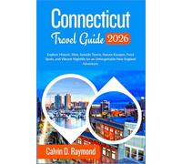 Connecticut Travel Guide 2026: Explore Historic Sites, Seaside Towns, Nature Escapes, Food Spots, and Vibrant Nightlife for an Unforgettable New England Adventure.