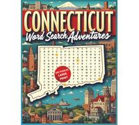 Connecticut Word Search Puzzle Book for Adults: Large Print Brain Games for Travel, Seniors & Relaxation: 100 Connecticut-Themed Puzzles with Fun ... Fun (U.S. State Word Search Adventure Series)