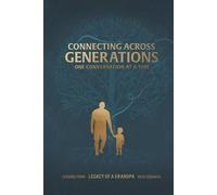 Connecting Across Generations: Lessons From LEGACY OF A GRANDPA Rick Cognata