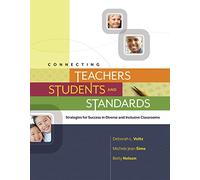 Connecting Teachers, Students, and Standards: Strategies for Success in Diverse and Inclusive Classrooms