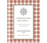 Connecting the Dots...: A step-by-step guide to drawing kolams