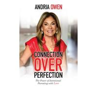 Connection Over Perfection: The Power of Intentional Parenting with Love