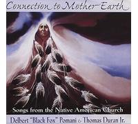 Connection To The Mother Earth by Delbert Black Fox Pomani & Melvin Dawes Harvey (2000-08-02)