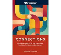 Connections: Actionable Guidance on Solo Practice and Small Law Firm Business Development