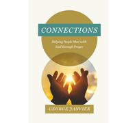 Connections, Helping People Connect with God through Prayer