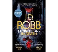Connections In Death: An Eve Dallas thriller (Book 48)