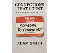 Connections That Count: How Networking Changed My Life