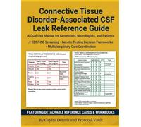 Connective Tissue Disorder-Associated CSF Leak Reference Guide: A Dual-Use Manual for Geneticists, Neurologists, and Patients - EDS/HSD Screening, ... & Integrative Medicine Desk References)