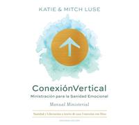ConnectUp (Spanish): Ministración para la Sanidad Emocional: : Emotional Healing Prayer