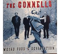 Connells - Weird Food & Devastation