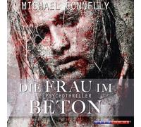 Connelly,Michael - Die Frau im Beton [Import]