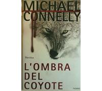 Connelly Michael - Ombra Del Coyote (L')
