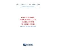 Connessione, pregiudizialità, sospensione e altri studi. In ricordo di Natale Giallongo (Univ. Firenze-Fondazione P. Calamandrei)