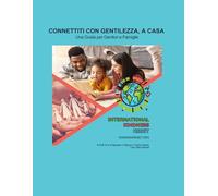 CONNETTITI CON GENTILEZZA, A CASA: Una Guida per Genitori e Famiglie