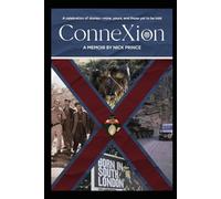 Connexion: A celebration of stories, mine, yours and those yet to be told