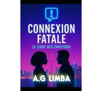 Connexion Fatale: Le Code des Émotions: 1