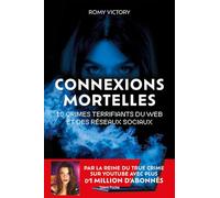 Connexions mortelles: 10 crimes terrifiants du web et des réseaux sociaux