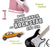 Conni (Jugendroman) - Dagmar Hoßfeld: Meine Freundinnen, der Rockstar und Ich