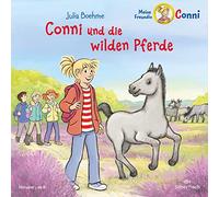 Conni und die wilden Pferde (Meine Freundin Conni - ab 6): 1 CD
