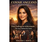 CONNIE ANGLAND BIOGRAPHY: From Challenges to Achievements - The Story Behind the Name