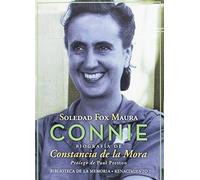 Connie: Biografía de Constancia de la Mora (Biblioteca de la Memoria, Serie Menor)