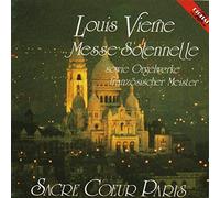 Connie Glessner^Fred Gramann^Choeur du Sacre-Coeur de Paris^Choeur de l'Eglise Anglicane Saint-Michel de Paris^Naji Hakim - Louis Vierne - Messe Solennelle (gespielt an der Cavaillé-Coll-Orgel der Basilika Sacré-Coeur in Paris)